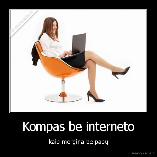 papai,internetas,mergina,pc,kompas,kubilius