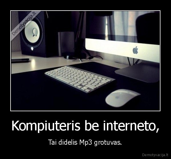 Kompiuteris be interneto,