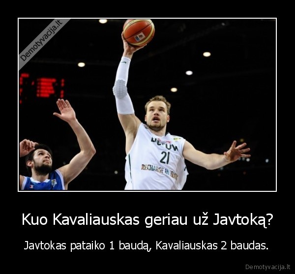 Kuo Kavaliauskas geriau už Javtoką?