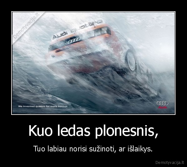 Kuo ledas plonesnis,