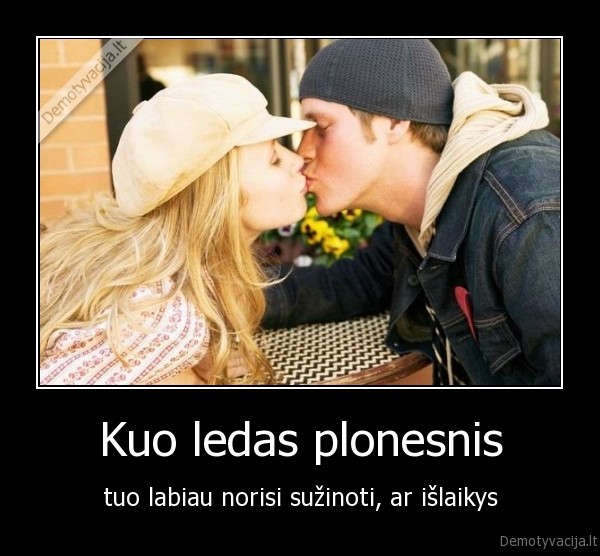 Kuo ledas plonesnis