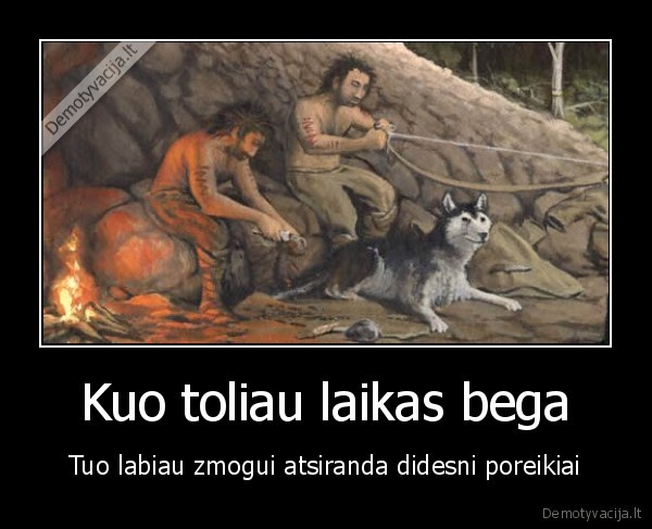 Kuo toliau laikas bega