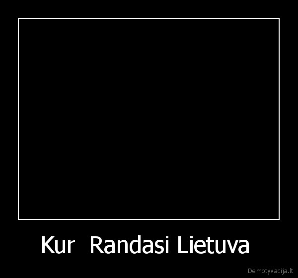 Kur  Randasi Lietuva 