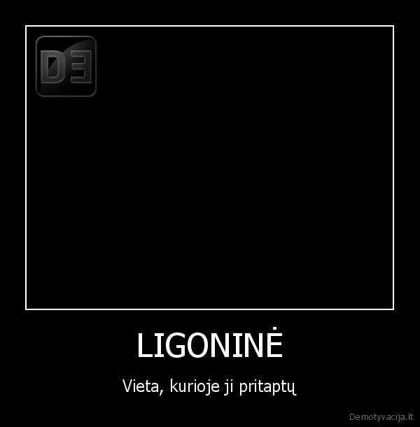 LIGONINĖ