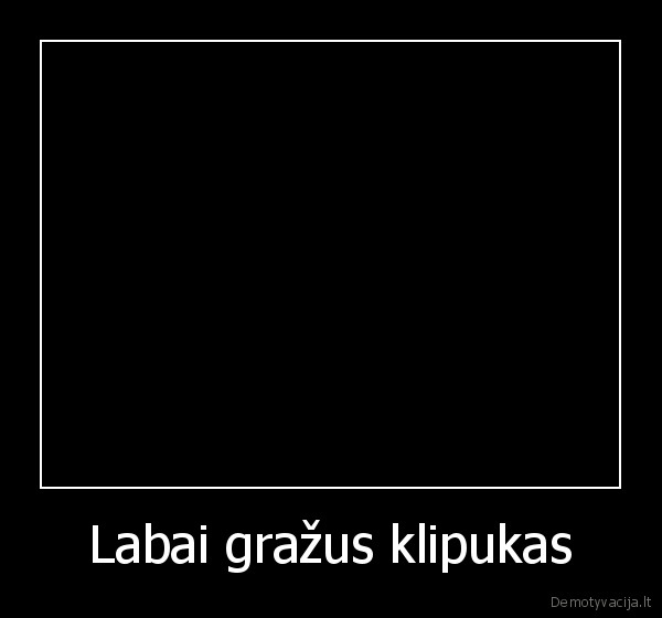 Labai gražus klipukas