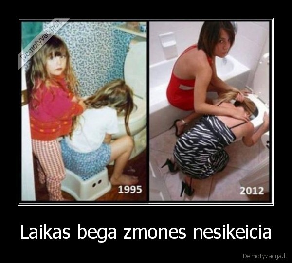 Laikas bega zmones nesikeicia