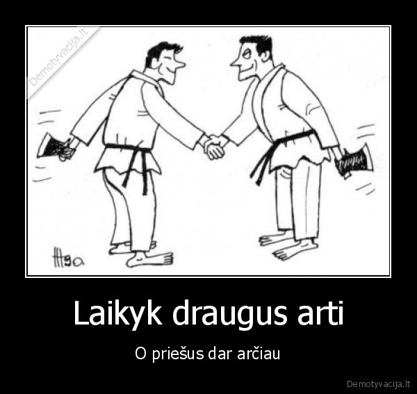 Laikyk draugus arti