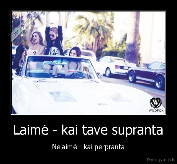 Laimė - kai tave supranta