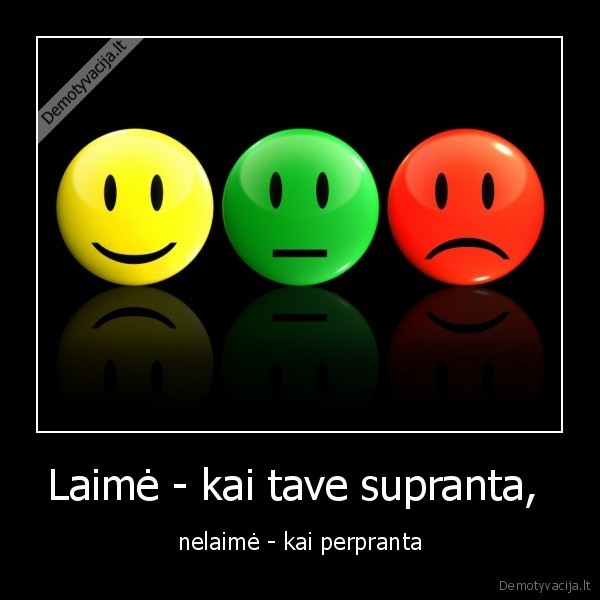 Laimė - kai tave supranta, 