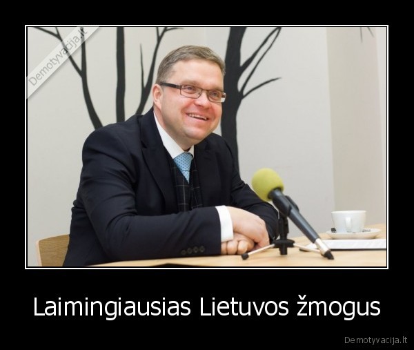 Laimingiausias Lietuvos žmogus