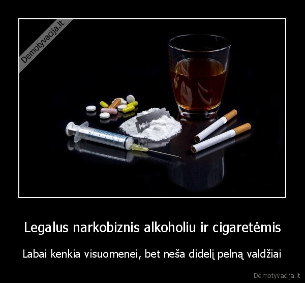 alkoholis, cigaretes, valdzia, korupcija