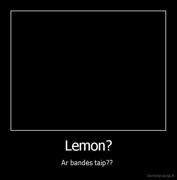 Lemon?