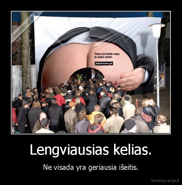 Lengviausias kelias.