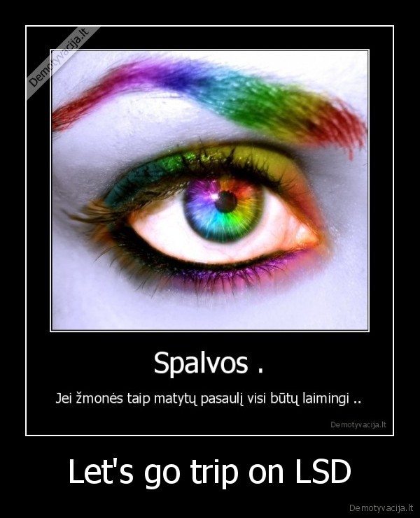 Let's go trip on LSD