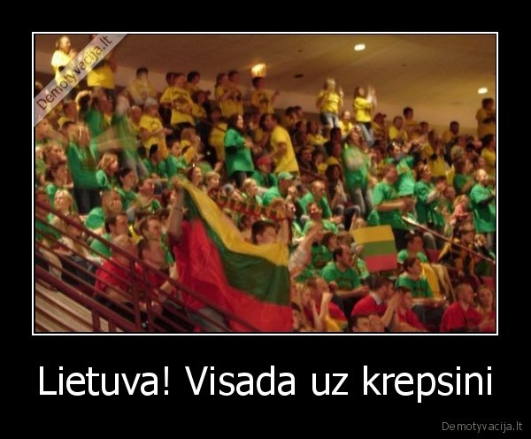 Lietuva! Visada uz krepsini