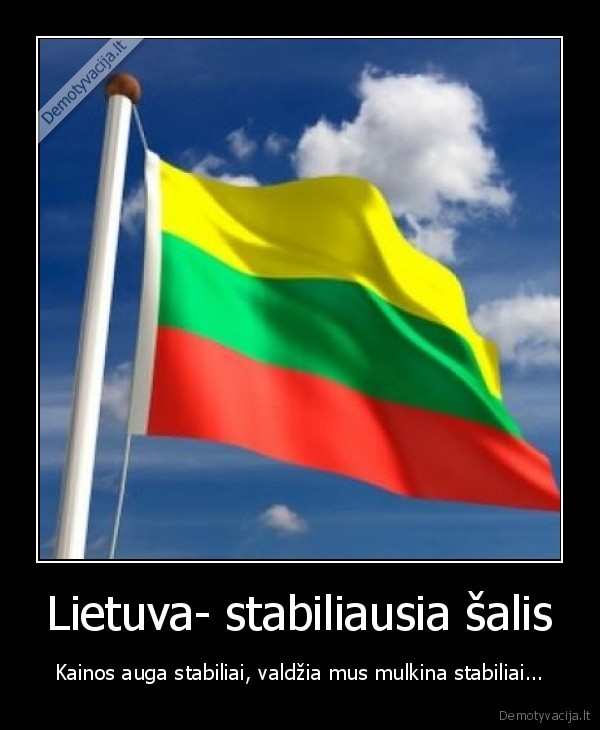 Lietuva- stabiliausia šalis