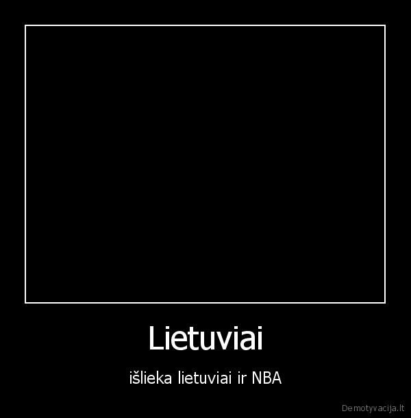 jonas,valanciunas,lietuviai