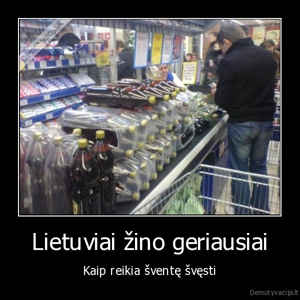 Lietuviai žino geriausiai