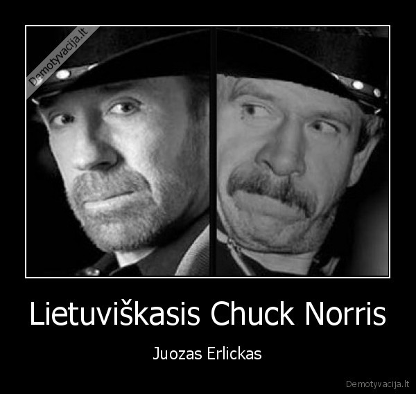 chuck, norris,juozas, erlickas