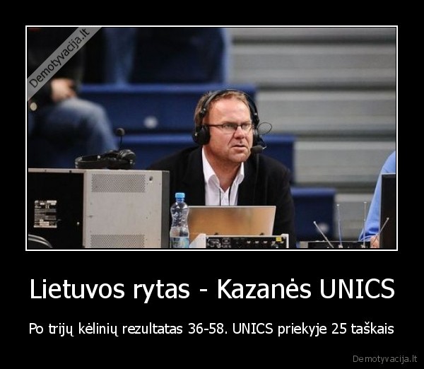 Lietuvos rytas - Kazanės UNICS