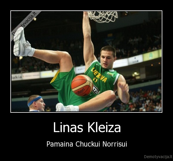 linas,kleiza,chuckas,norrisas,krepsinis