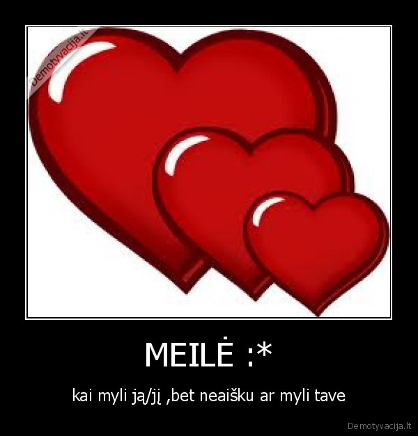 meile,demotyvacija,gyvenimas,love