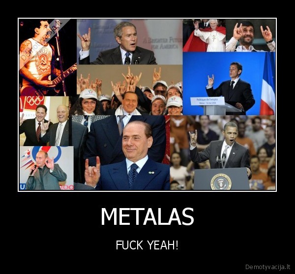 metal,obama,putinas,berluskonis,sarkazi,stalinas,ahmadinedzadas