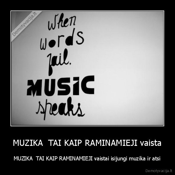 MUZIKA  TAI KAIP RAMINAMIEJI vaista