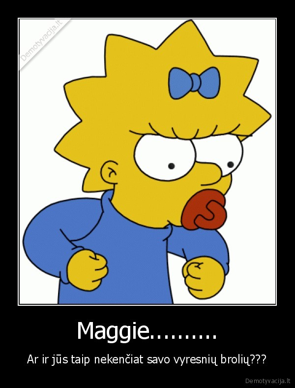 Maggie..........