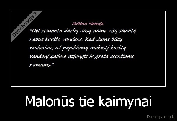 Malonūs tie kaimynai