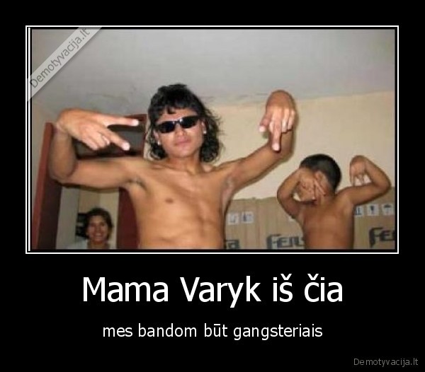 Mama Varyk iš čia