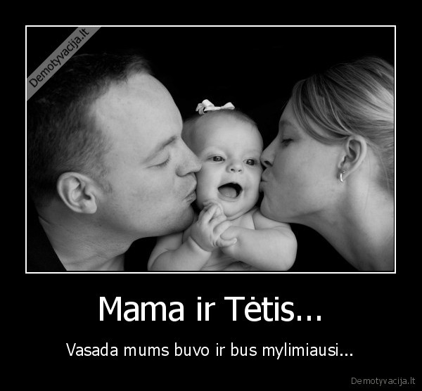 Mama ir Tėtis...