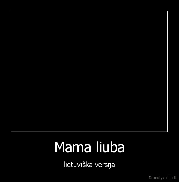 muzika,mama, liuba