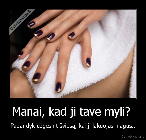 Manai, kad ji tave myli? 