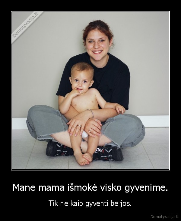 mama, ismoke,mama, mokytoja