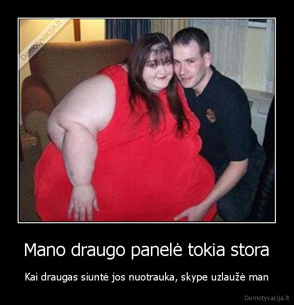 Mano draugo panelė tokia stora