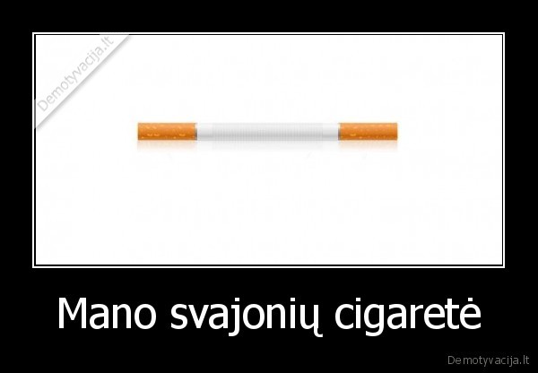 Mano svajonių cigaretė