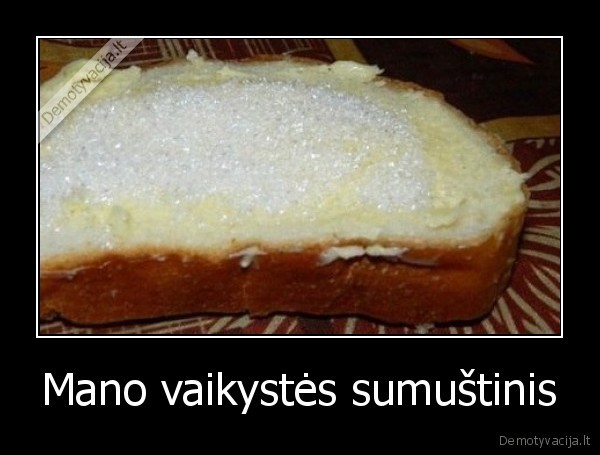 Mano vaikystės sumuštinis