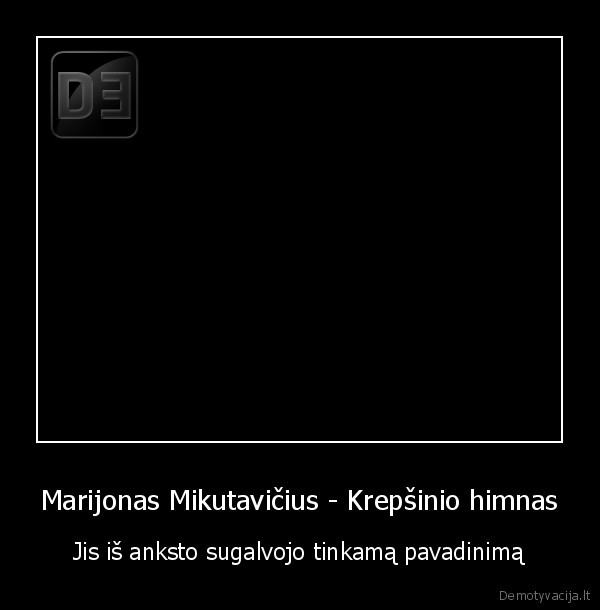 Marijonas Mikutavičius - Krepšinio himnas