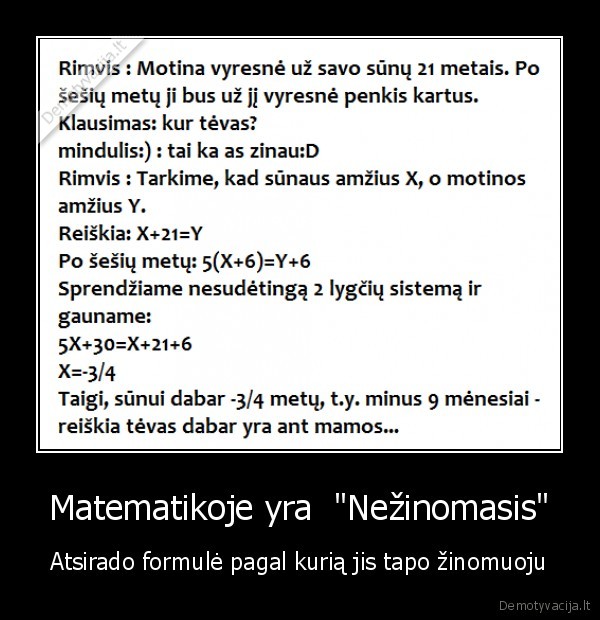 Matematikoje yra  &quot;Nežinomasis&quot;