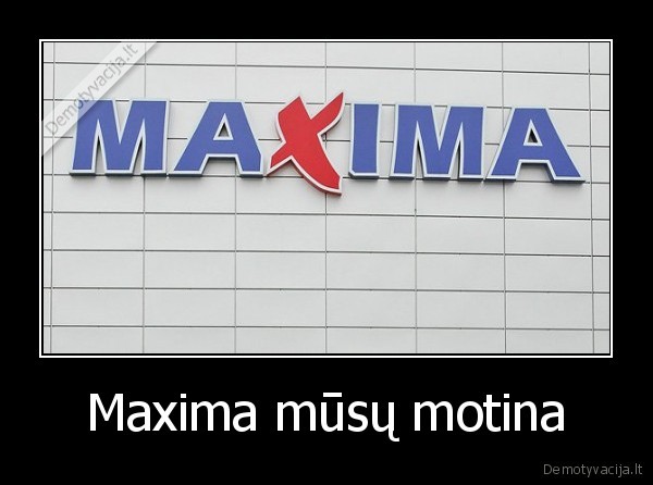 Maxima mūsų motina