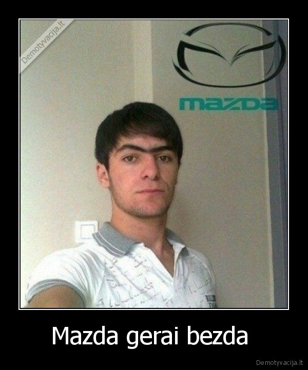 Mazda gerai bezda 