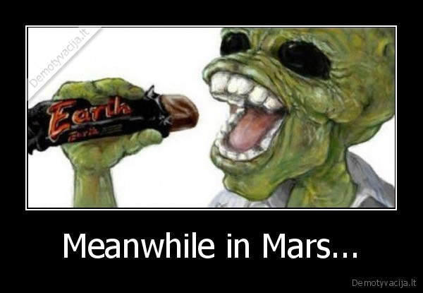 Meanwhile in Mars...