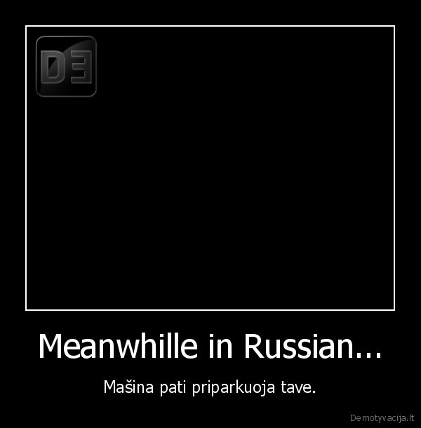 Meanwhille in Russian...