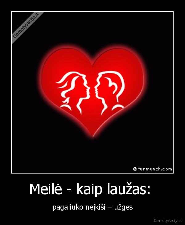 Meilė - kaip laužas: 