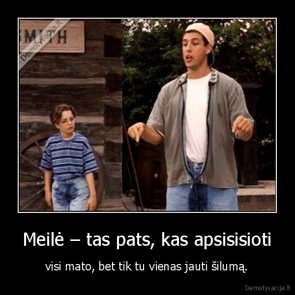 Meilė – tas pats, kas apsisisioti