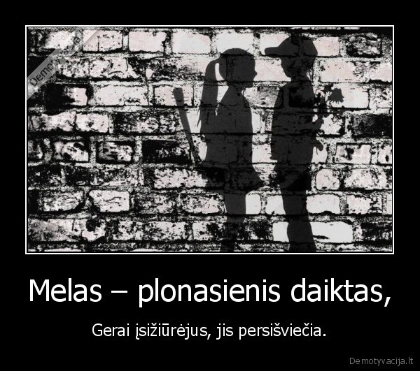 Melas – plonasienis daiktas,