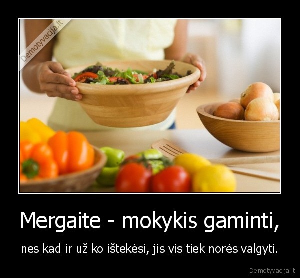 Mergaite - mokykis gaminti,