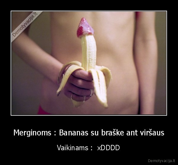 Merginoms : Bananas su braške ant viršaus