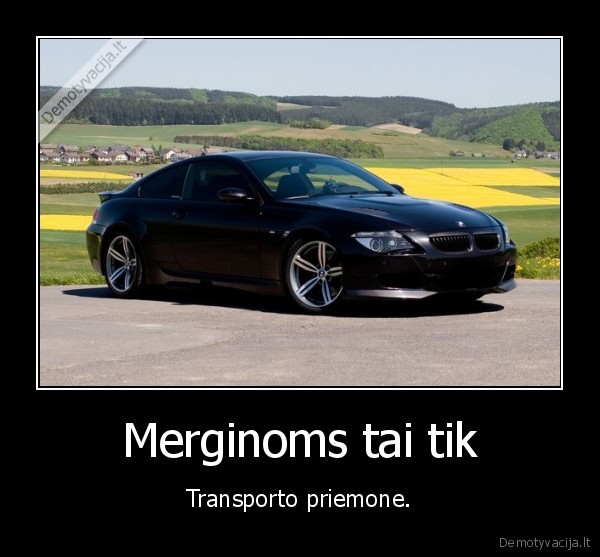 Merginoms tai tik